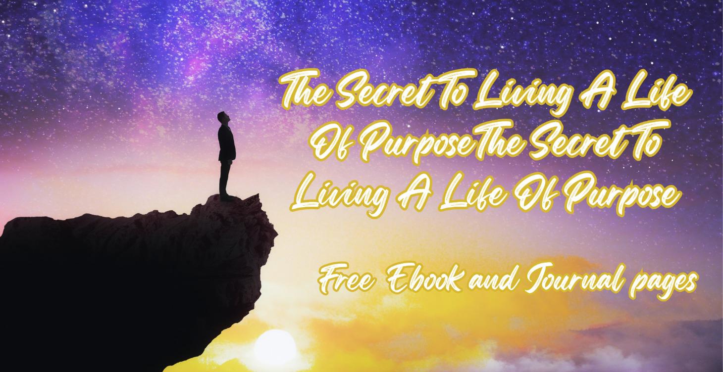 ebook The Secret To Living A Life Of Purpose