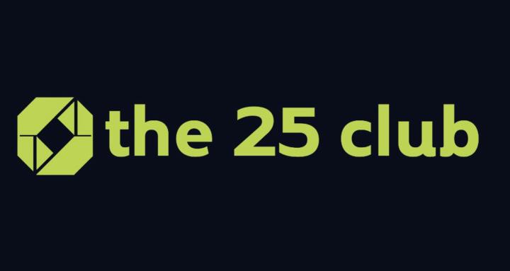 the 25 club