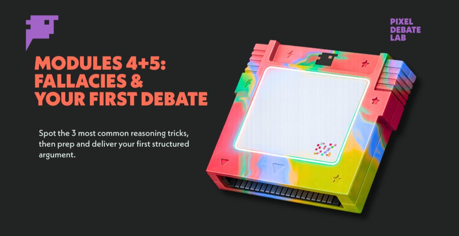 Modules 4+5: Fallacies & Your First Debate