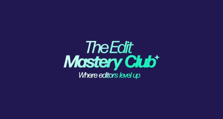 Edit Mastery Club 