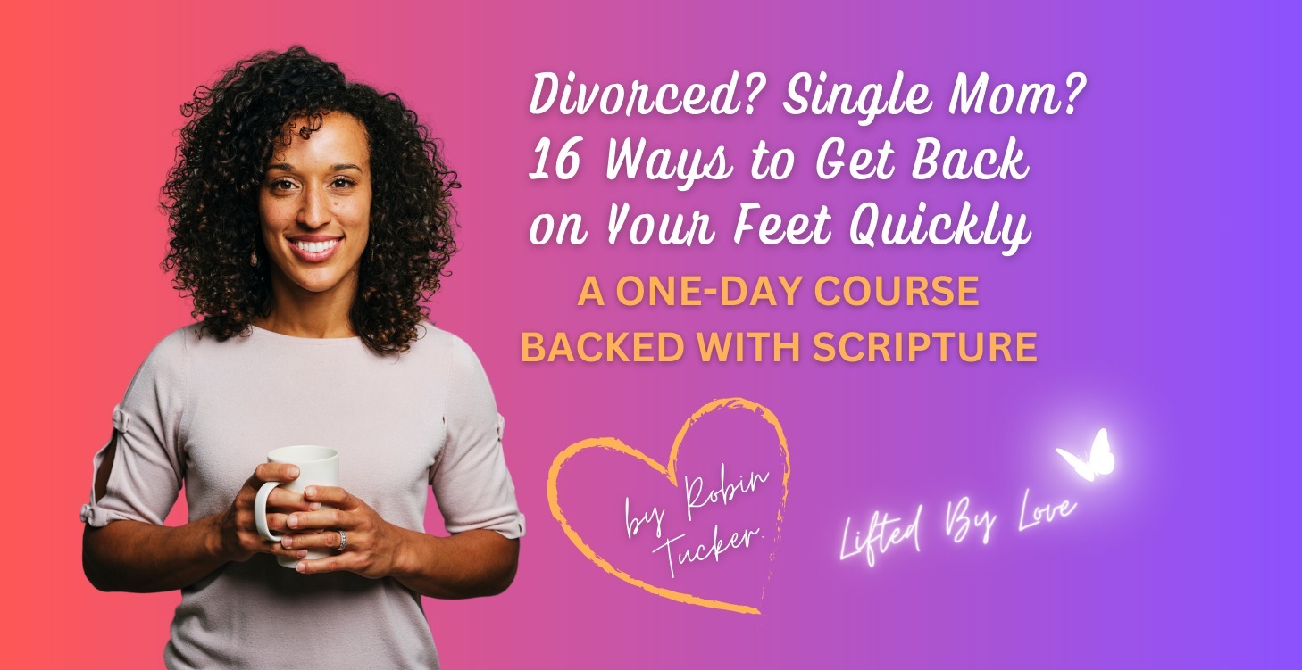 Divorced / Single Mom? Get Back on Your Feet Quick