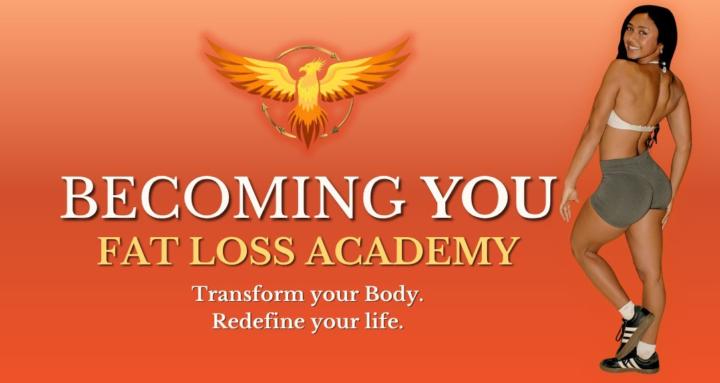 Becoming YOU: Fat Loss Academy