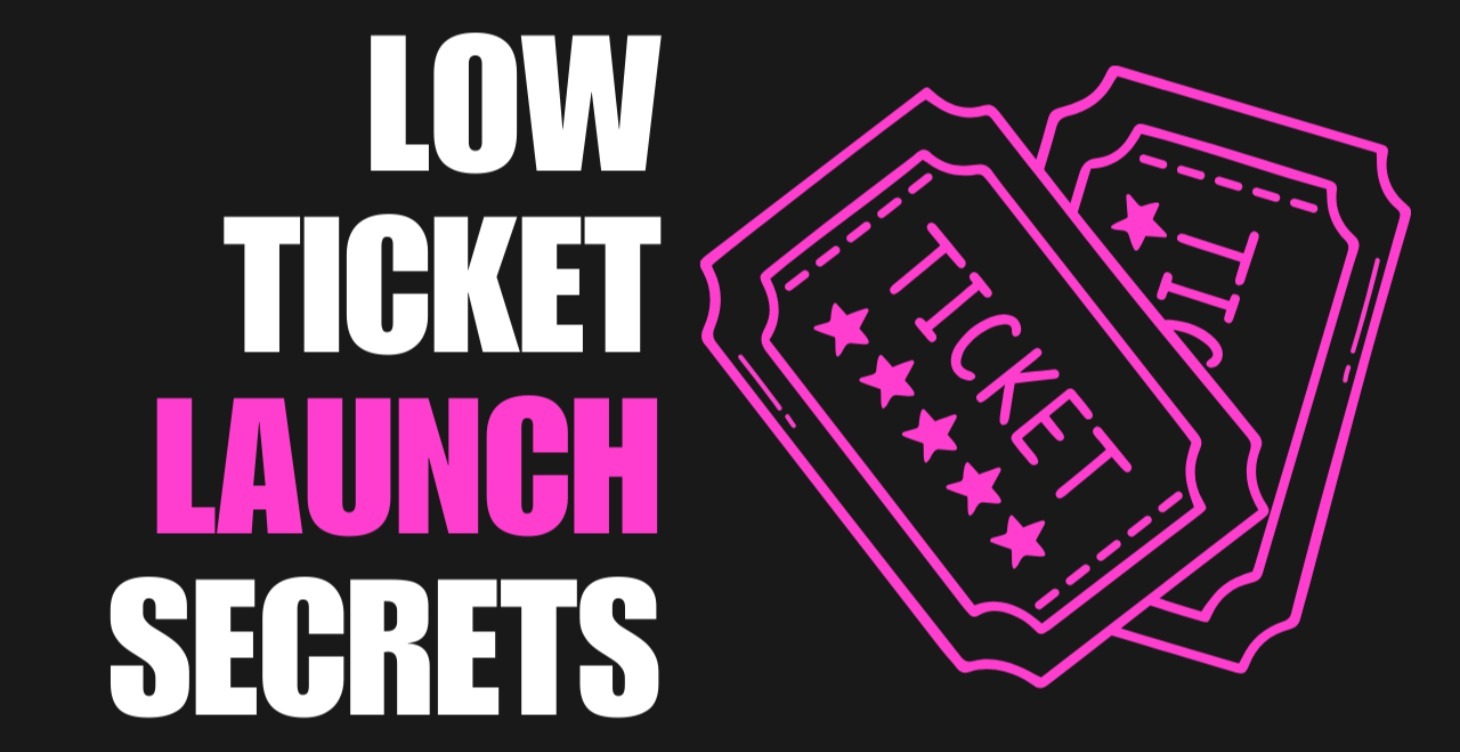 Low-Ticket Launch Secrets