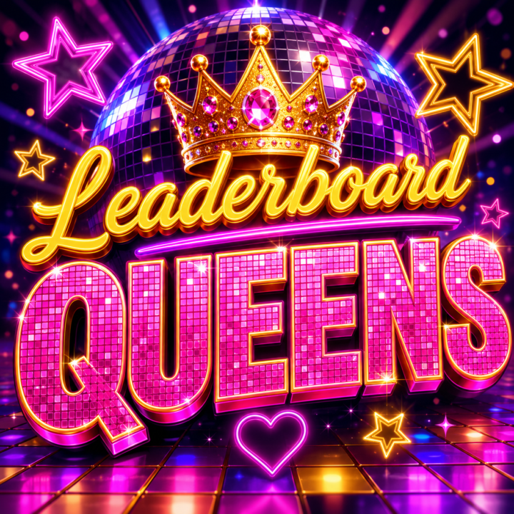 👑 Leaderboard Queens, STAND UP!