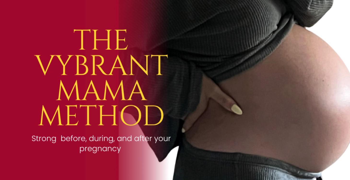 The Vybrant Mama Method