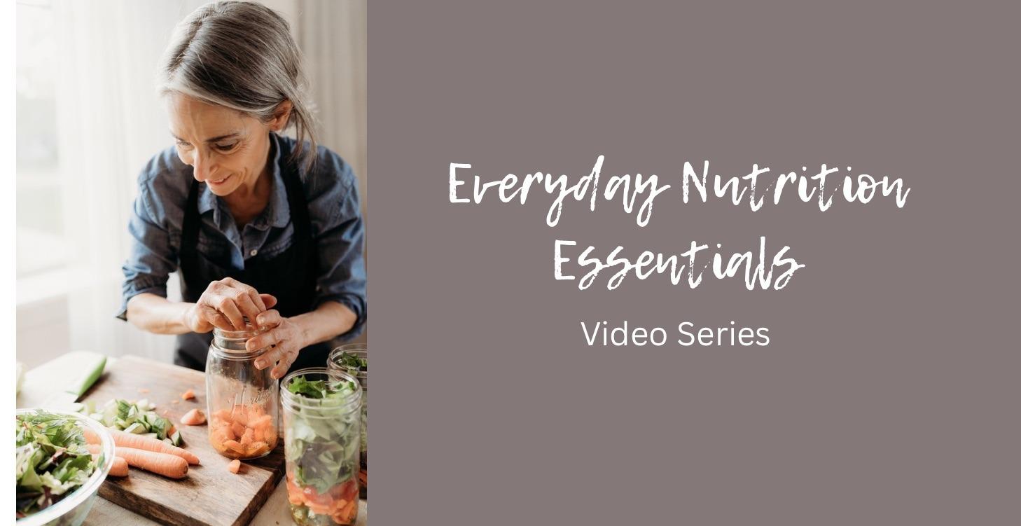 Everyday Nutrition Essentials