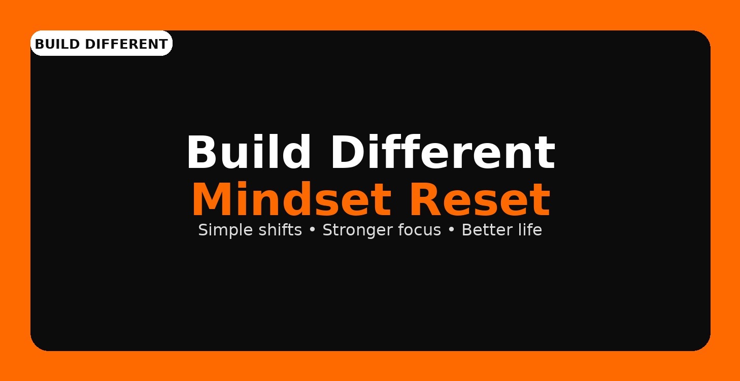 Built Different — Mindset Reset
