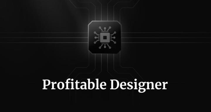 Profitable Designer