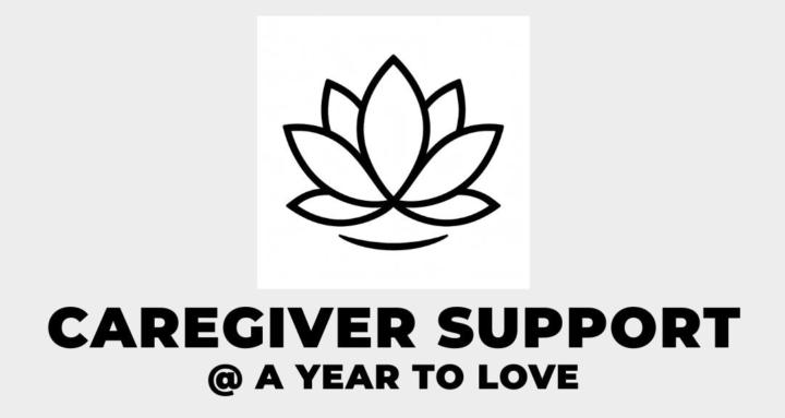 Caregiver Support @AYear2Love