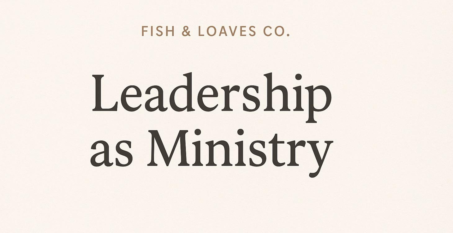 Leadership as a Ministry
