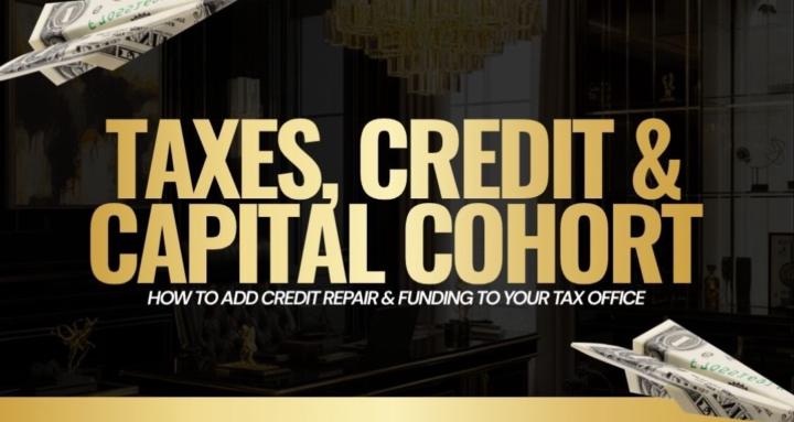 Taxes, Credit & Capital Cohort