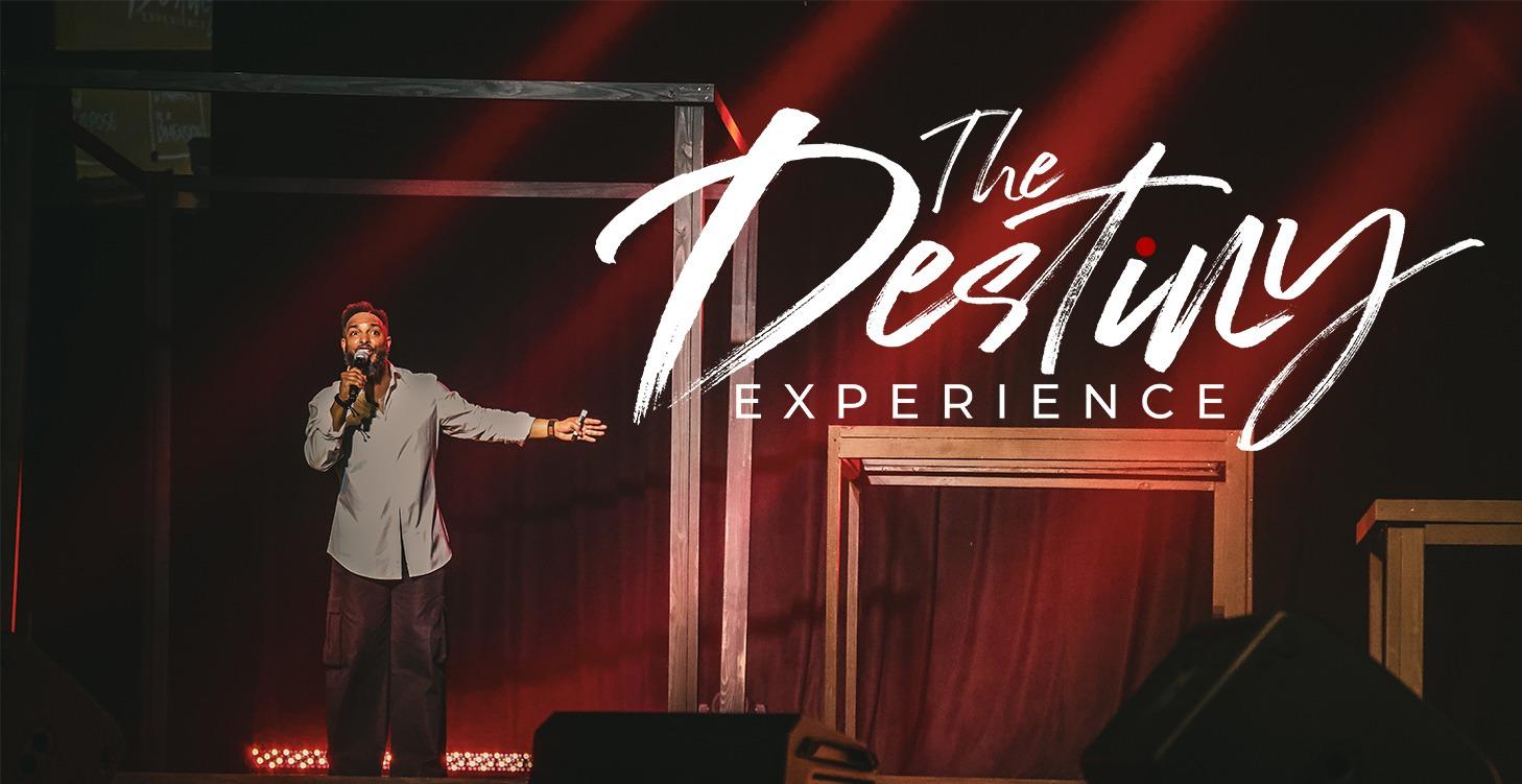 The Destiny Experience