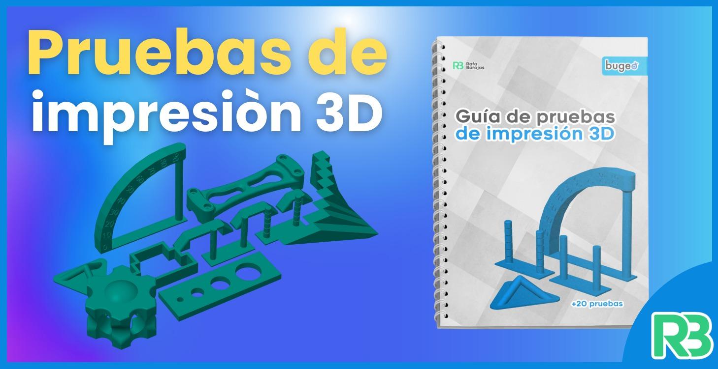 Pruebas de impresión 3D