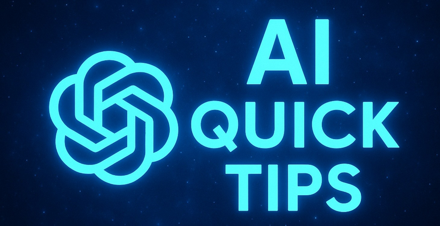 🚀 Weekly AI Quick Tips