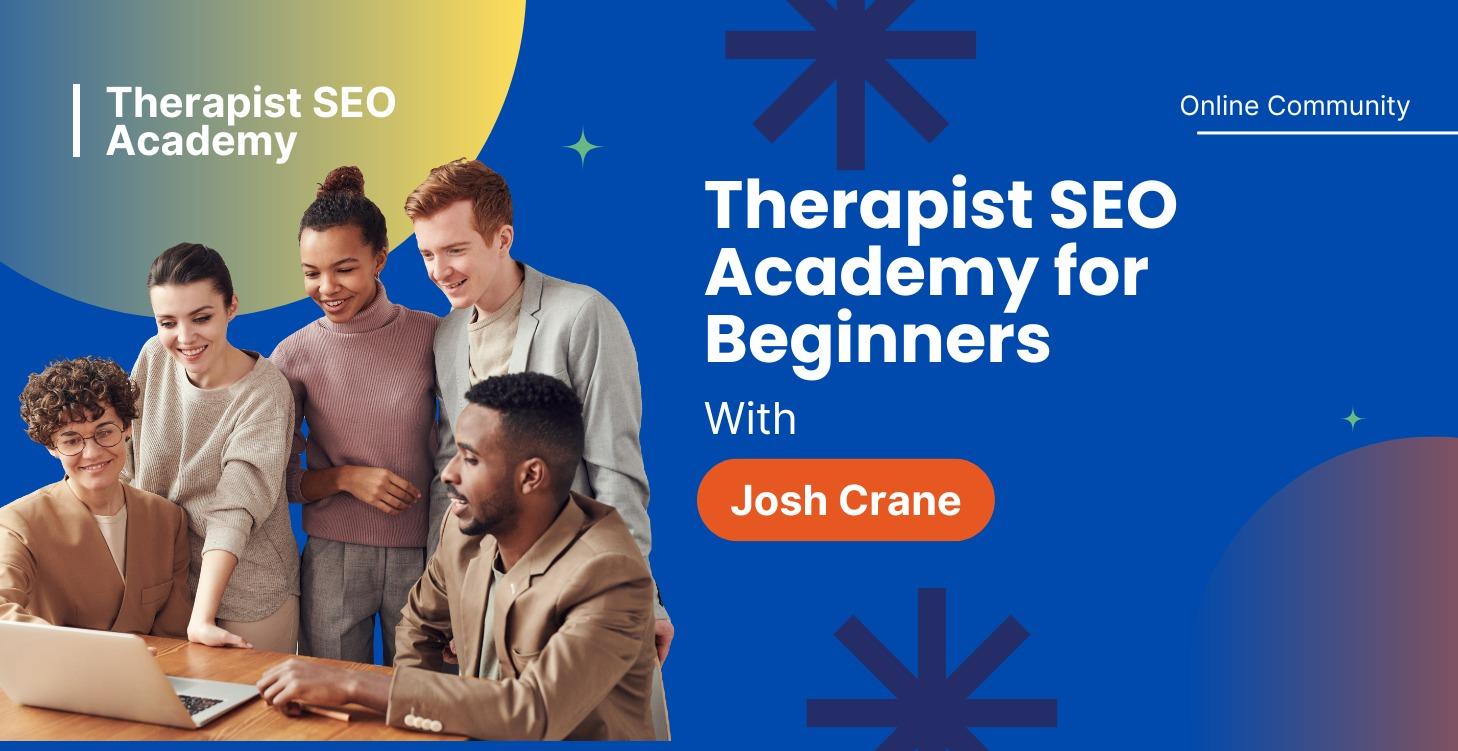 Therapist SEO Academy: Beginner Class