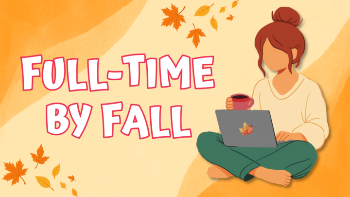 Full-Time by Fall? Here's Your Summer Plan! ✏️🍂