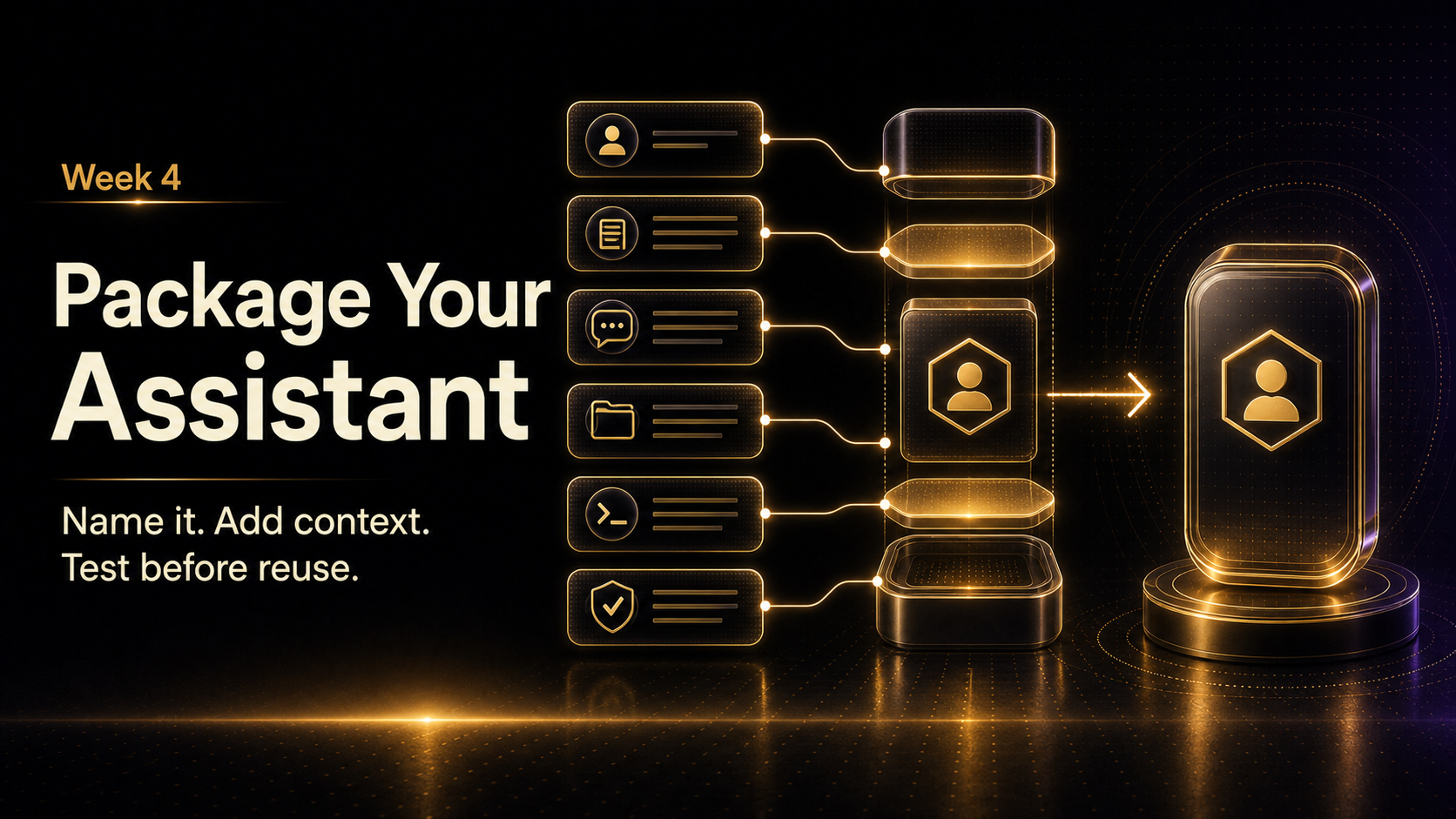 Week 4: Package Your Assistant
