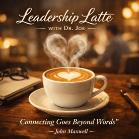 Motivation Monday: Leadership Latte #60: Connecting Goes Beyond Words