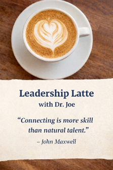 Motivation Monday: Leadership Latte #62: Connecting is More Skill than Natural Talent