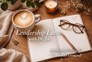 Motivation Monday: Leadership Latte #63: Connecting on Common Ground