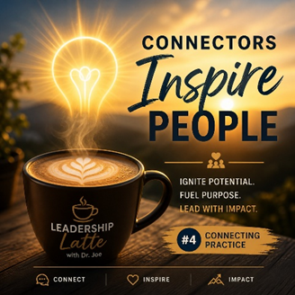 Motivation Monday: Leadership Latte #66: Connectors Inspire People