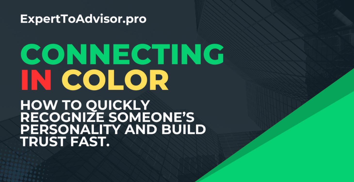 CONNECTING IN COLOUR: BUILD TRUST FAST