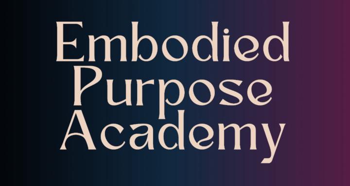 Embodied Purpose Academy