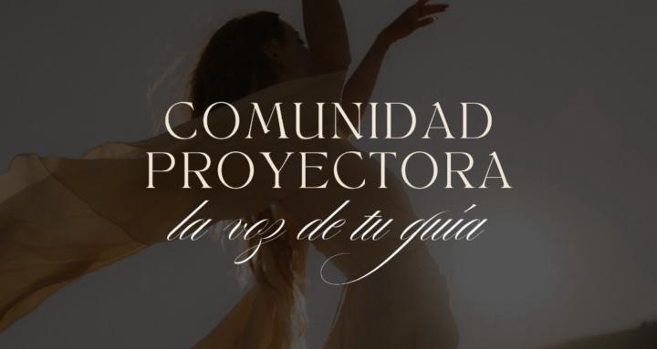 COMUNIDAD PROYECTORA 👁️​