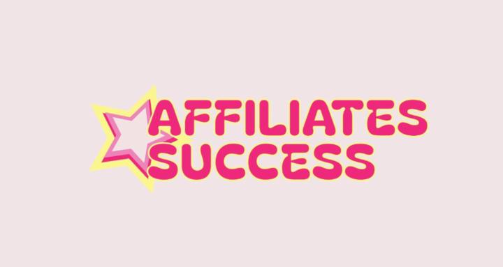 Affiliates Success