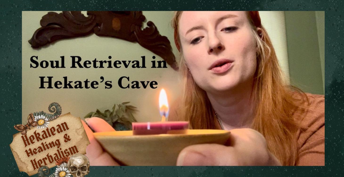 Guided Ritual: Soul Retrieval in Hekate’s Cave