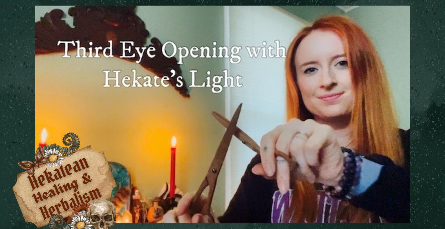 Third Eye Opening with Hekate’s Light