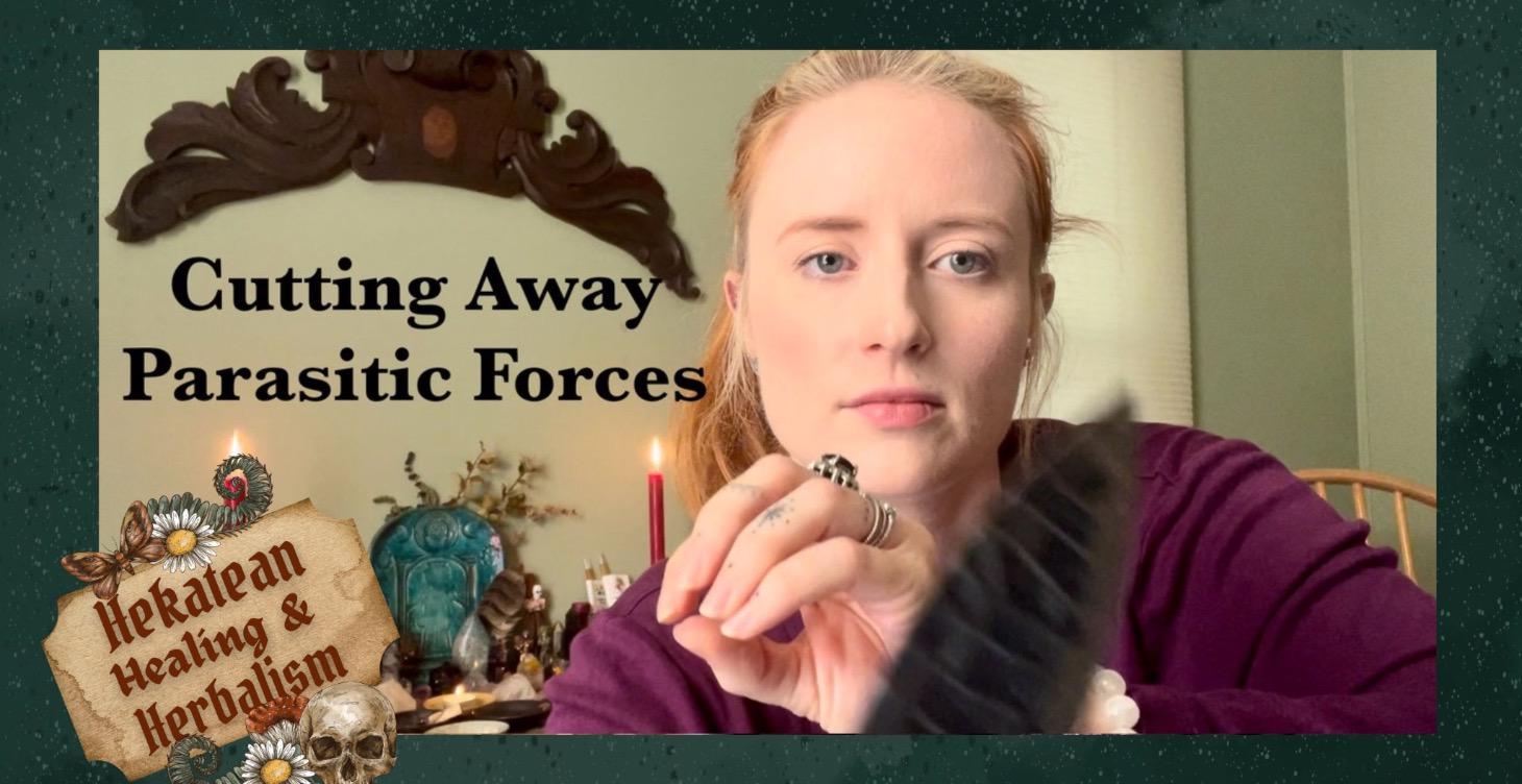 Guided Ritual: Cutting Away Psychic Parasites