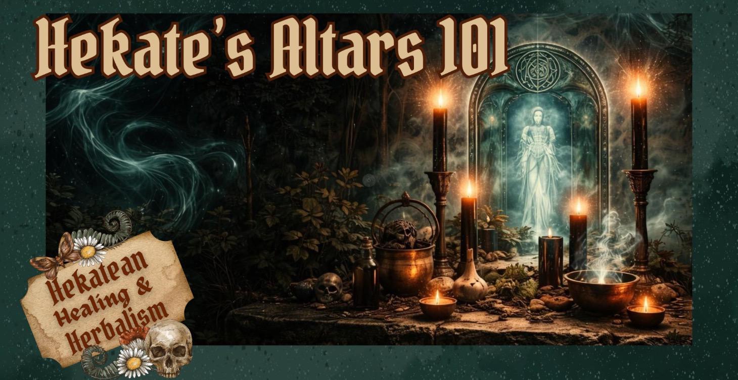 Hekate’s Altars 101: Foundations of Sacred Space