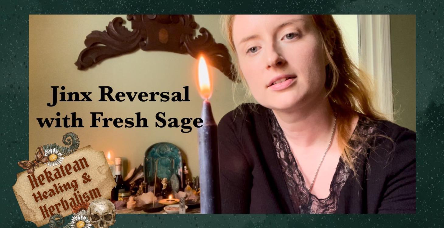 Guided Ritual: Jinx Reversal with Fresh Sage