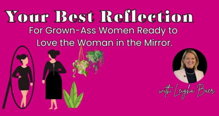 Your Best Reflection