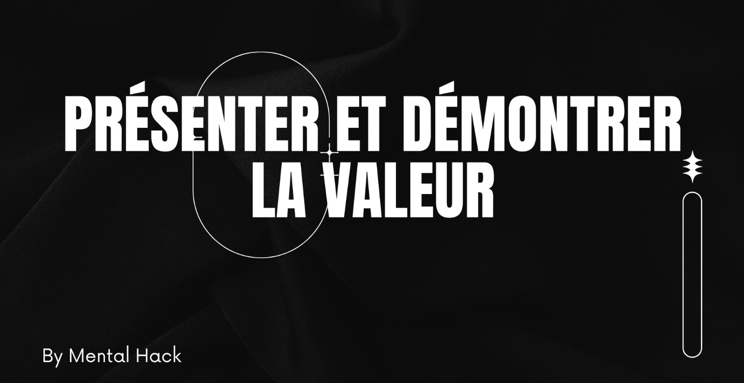 Présenter et démontrer la valeur