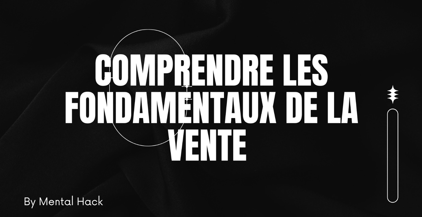 Comprendre les Fondamentaux de la Vente 💰