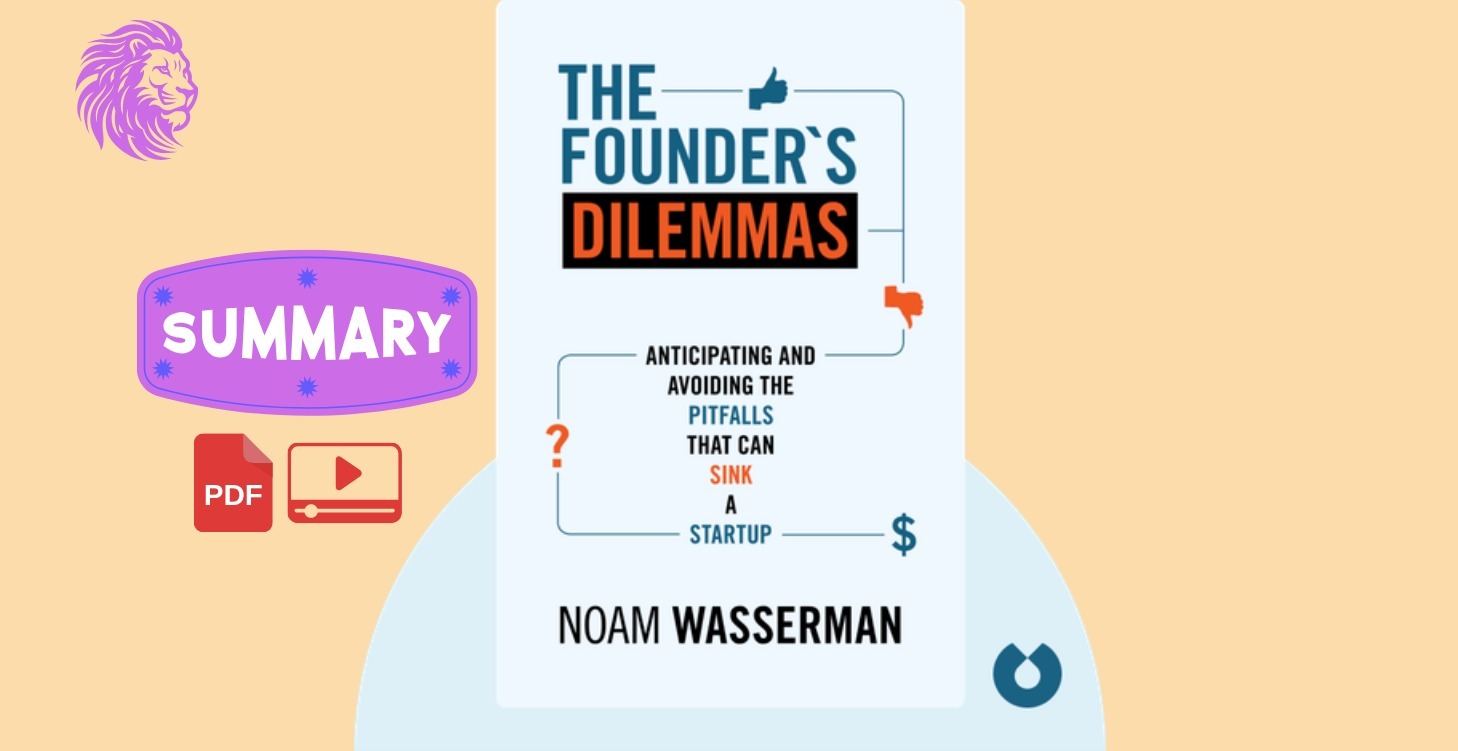 The Founder’s Dilemmas - Noam Wasserman