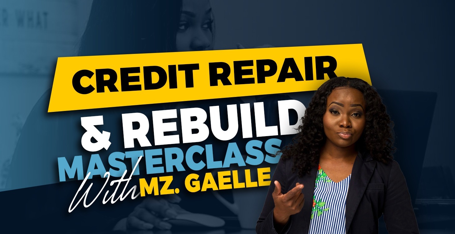 Masterclass: Credit Repair & Rebuild