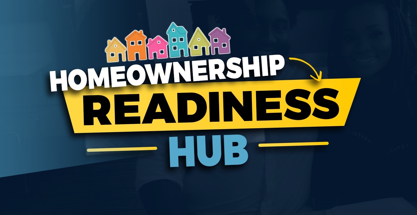Homeownership Readiness Hub