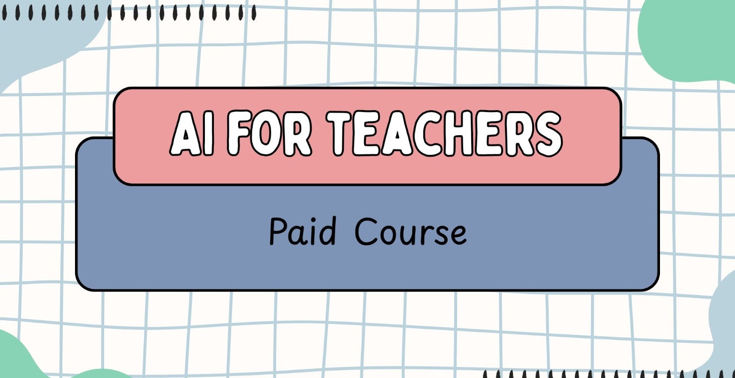 AI for Teachers - Paid Course