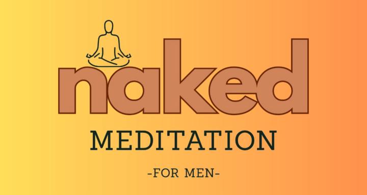 Naturist Meditation for Men
