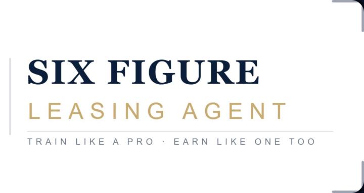 Six Figure Leasing Agent