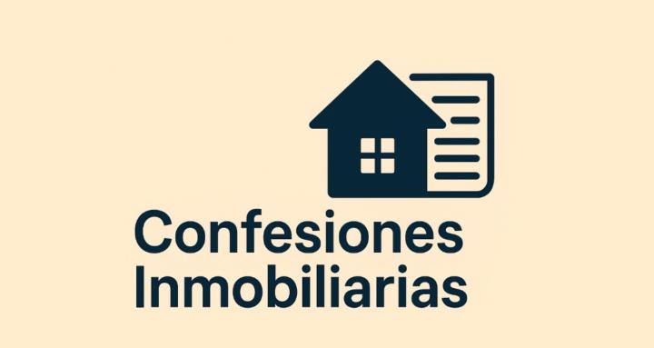 Confesiones inmobiliarias