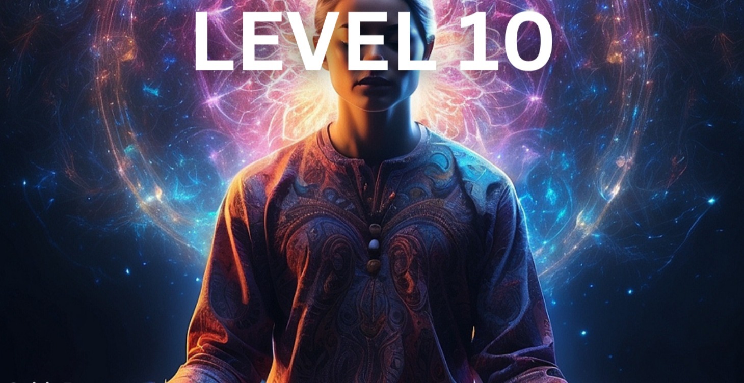 LEVEL 10 - WHAT'S NEXT FOR YOU?