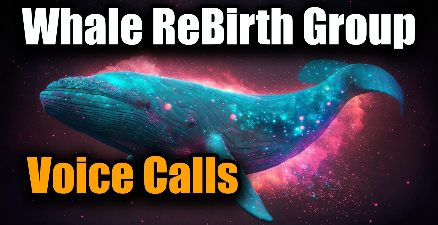 [OLD] Whale ReBirth Group (Voice Calls)