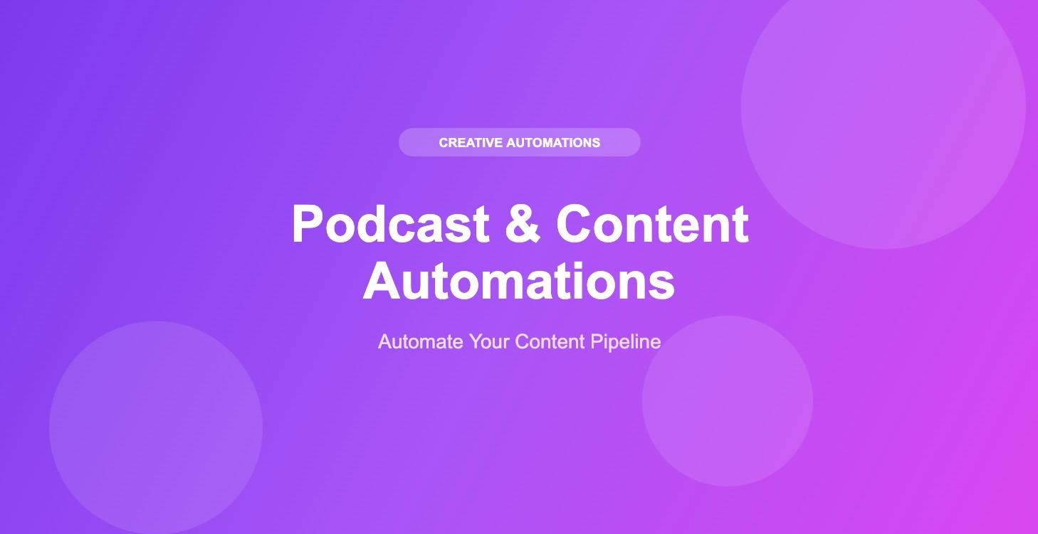 Podcast & Content Automations
