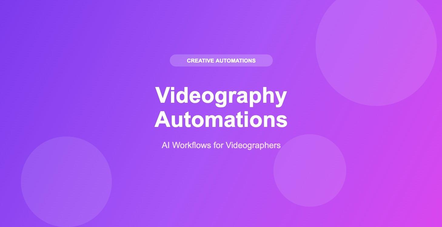 Videography Automations