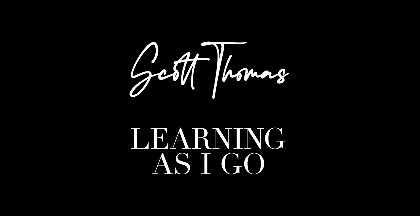 Welcome to Learning as I go