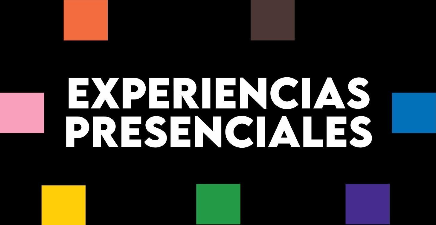 🤍 EXPERIENCIAS PRESENCIALES